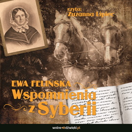 Audiobook Wspomnienia z Syberii  - autor Ewa Felińska   - czyta Zuzanna Lipiec
