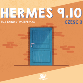 Audiobook Hermes 9.10 cz.3  - autor Ewa Karwan - Jastrzębska   - czyta Artur Kaczmarski
