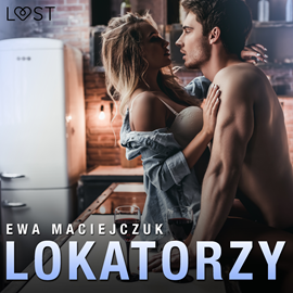 Audiobook Lokatorzy – opowiadanie erotyczne  - autor Ewa Maciejczuk   - czyta Joanna Derengowska