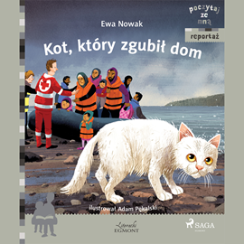 Audiobook Kot, który zgubił dom  - autor Ewa Nowak   - czyta Masza Bogucka