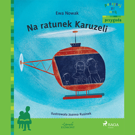 Audiobook Na ratunek Karuzeli  - autor Ewa Nowak   - czyta Robert Michalak