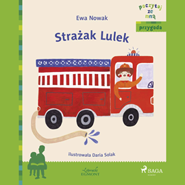Audiobook Strażak Lulek  - autor Ewa Nowak   - czyta Masza Bogucka