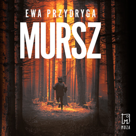 Audiobook Mursz  - autor Ewa Przydryga   - czyta Wiktoria Wolańska