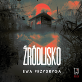 Audiobook Źródlisko  - autor Ewa Przydryga   - czyta Beata Kępa