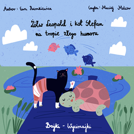 Audiobook Żółw Leopold i kot Stefan na tropie złego humoru  - autor Ewa Ruszkiewicz   - czyta Maciej Melcer