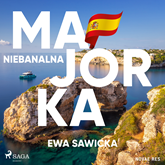 Audiobook Niebanalna Majorka  - autor Ewa Sawicka   - czyta Gabriela Jaskuła