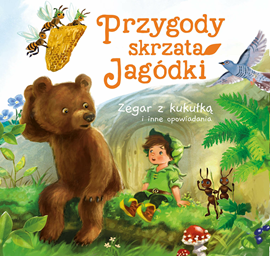Audiobook Przygody skrzata Jagódki. Zegar z kukułką i inne opowiadania  - autor Ewa Stadtmüller   - czyta Klaudia Bełcik