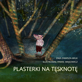 Audiobook Plasterki na tęsknotę  - autor Ewa Zawisza-Wilk   - czyta Grzegorz Falkowski