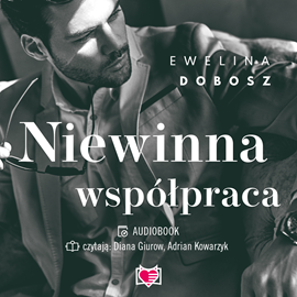 Audiobook Niewinna współpraca  - autor Ewelina Dobosz   - czyta zespół aktorów