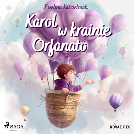 Audiobook Karol w krainie Orfanato  - autor Ewelina Kościelniak   - czyta Anna Ryźlak