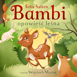 Audiobook Bambi. Opowieść leśna  - autor Felix Salten   - czyta Wojciech Masiak