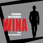 Audiobook Wina  - autor Ferdinand von Schirach   - czyta Roch Siemianowski
