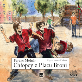 Audiobook Chłopcy z Placu Broni  - autor Ferenc Molnár   - czyta Janusz Zadura