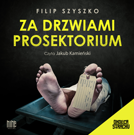 Audiobook Za drzwiami prosektorium  - autor Filip Szyszko   - czyta Jakub Kamieński