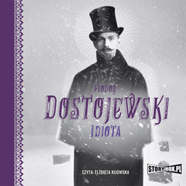Audiobook Idiota  - autor Fiodor Dostojewski   - czyta Elżbieta Kijowska
