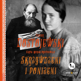 Audiobook Skrzywdzeni i poniżeni  - autor Fiodor Dostojewski   - czyta Michał Breitenwald