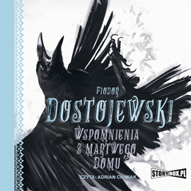 Audiobook Wspomnienia z martwego domu  - autor Fiodor Dostojewski   - czyta Adrian Chimiak