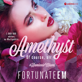 Audiobook Amethyst. Of course, Sir  - autor FortunateEm   - czyta Renata Schmetterling