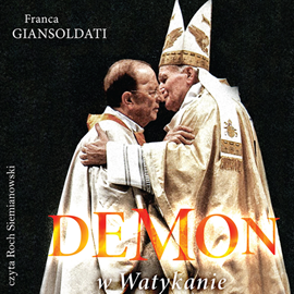 Audiobook Demon w Watykanie  - autor Franca Giansoldati   - czyta Roch Siemianowski