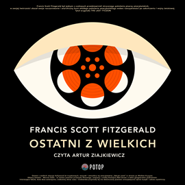 Audiobook Ostatni z wielkich  - autor Francis Scott Fitzgerald   - czyta Artur Ziajkiewicz