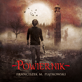 Audiobook Powiernik  - autor Franciszek Marek Piątkowski   - czyta Wojciech Żołądkowicz