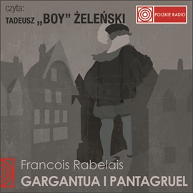 Audiobook GARGANTUA I PANTAGRUEL  - autor Francois Rabelais   - czyta Andrzej Szczepkowski