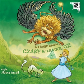 Audiobook Czary w krainie Oz  - autor Frank Lyman Baum   - czyta Aldona Struzik