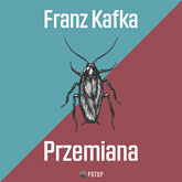 Audiobook Przemiana  - autor Franz Kafka   - czyta Maciej Kowalik