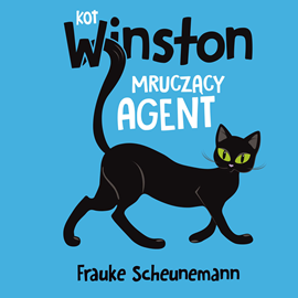 Audiobook Kot Winston. Mruczący agent  - autor Frauke Scheunemann   - czyta Tomasz Kozłowicz