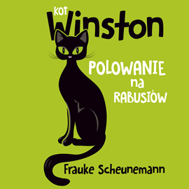 Audiobook Kot Winston. Polowanie na rabusiów  - autor Frauke Scheunemann   - czyta Tomasz Kozłowicz