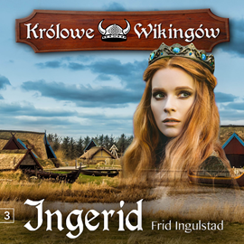 Audiobook Ingerid  - autor Frid Ingulstad   - czyta Olga Bończyk