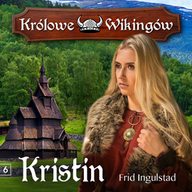 Audiobook Kristin  - autor Frid Ingulstad   - czyta Katarzyna Bagniewska