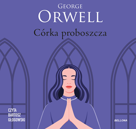 Audiobook Córka proboszcza  - autor George Orwell   - czyta Bartosz Głogowski