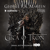 Audiobook Gra o tron  - autor George R.R. Martin   - czyta zespół aktorów