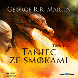 Audiobook Taniec ze smokami cz. 1  - autor George R.R. Martin   - czyta Krzysztof Banaszyk