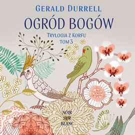 Audiobook Ogród bogów  - autor Gerald Durrell   - czyta Janusz Zadura