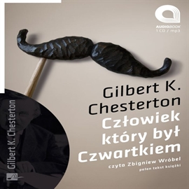 Audiobook Człowiek, który był czwartkiem  - autor Gilbert K.Chesterton   - czyta Zbigniew Wróbel