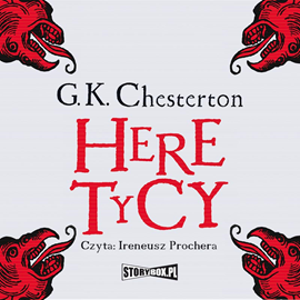 Audiobook Heretycy  - autor Gilbert Keith Chesterton   - czyta Ireneusz Prochera