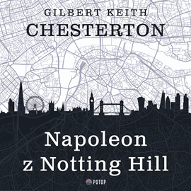 Audiobook Napoleon z Notting Hill  - autor Gilbert Keith Chesterton   - czyta Artur Ziajkiewicz