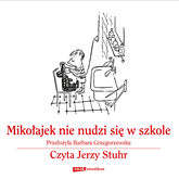Audiobook Mikołajek nie nudzi się w szkole  - autor René Goscinny   - czyta Jerzy Stuhr