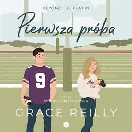 Audiobook Pierwsza próba  - autor Grace Reilly   - czyta Monika Chrzanowska