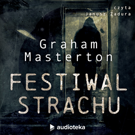 Audiobook Festiwal strachu  - autor Graham Masterton   - czyta Janusz Zadura