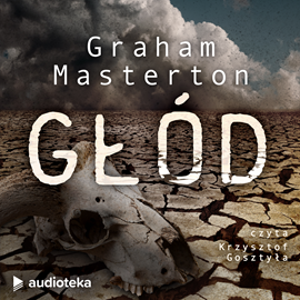 Audiobook Głód  - autor Graham Masterton   - czyta Krzysztof Gosztyła
