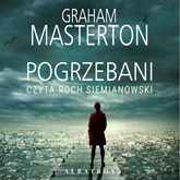 Audiobook Pogrzebani  - autor Graham Masterton   - czyta Roch Siemianowski