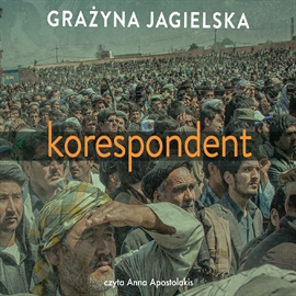 Audiobook Korespondent  - autor Grażyna Jagielska   - czyta Anna Apostolakis
