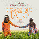Audiobook Skradzione lato  - autor Grażyna Jeromin-Gałuszka   - czyta Adrianna Biedrzyńska
