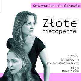 Audiobook Złote nietoperze  - autor Grażyna Jeromin-Gałuszka   - czyta zespół aktorów