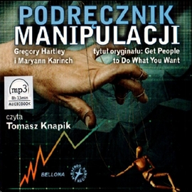 Audiobook Podręcznik manipulacji  - autor Gregory Hartley;Maryann Karinach   - czyta Tomasz Knapik