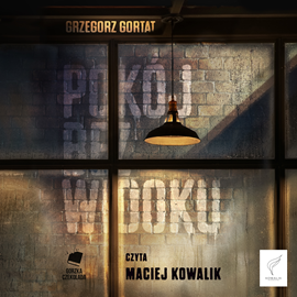 Audiobook Pokój bez widoku  - autor Grzegorz Gortat   - czyta Maciej Kowalik