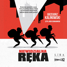 Audiobook Niewidzialna Ręka  - autor Grzegorz Kalinowski   - czyta Roch Siemianowski